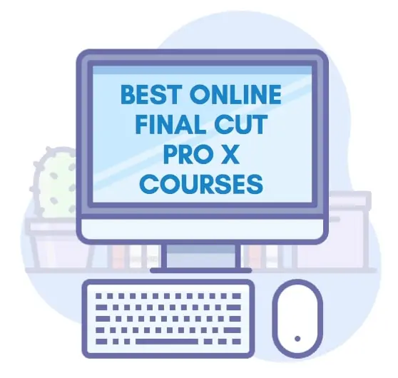 Best Online Final Cut Pro X Courses