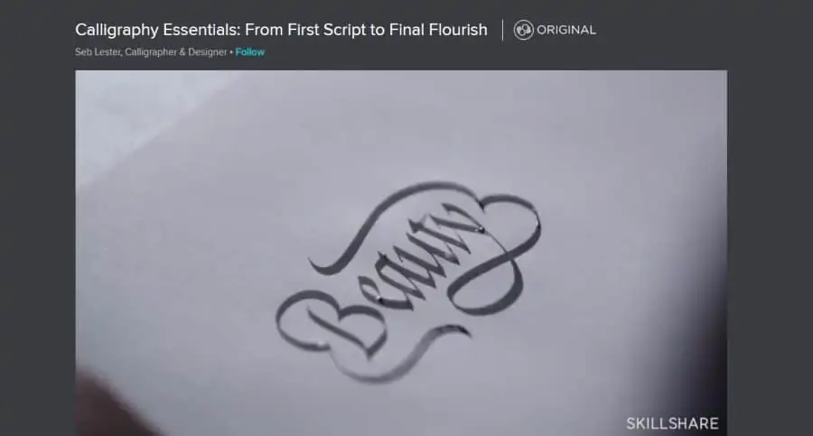 Skillshare: Calligraphy Essentials: From First Script to Final Flourish