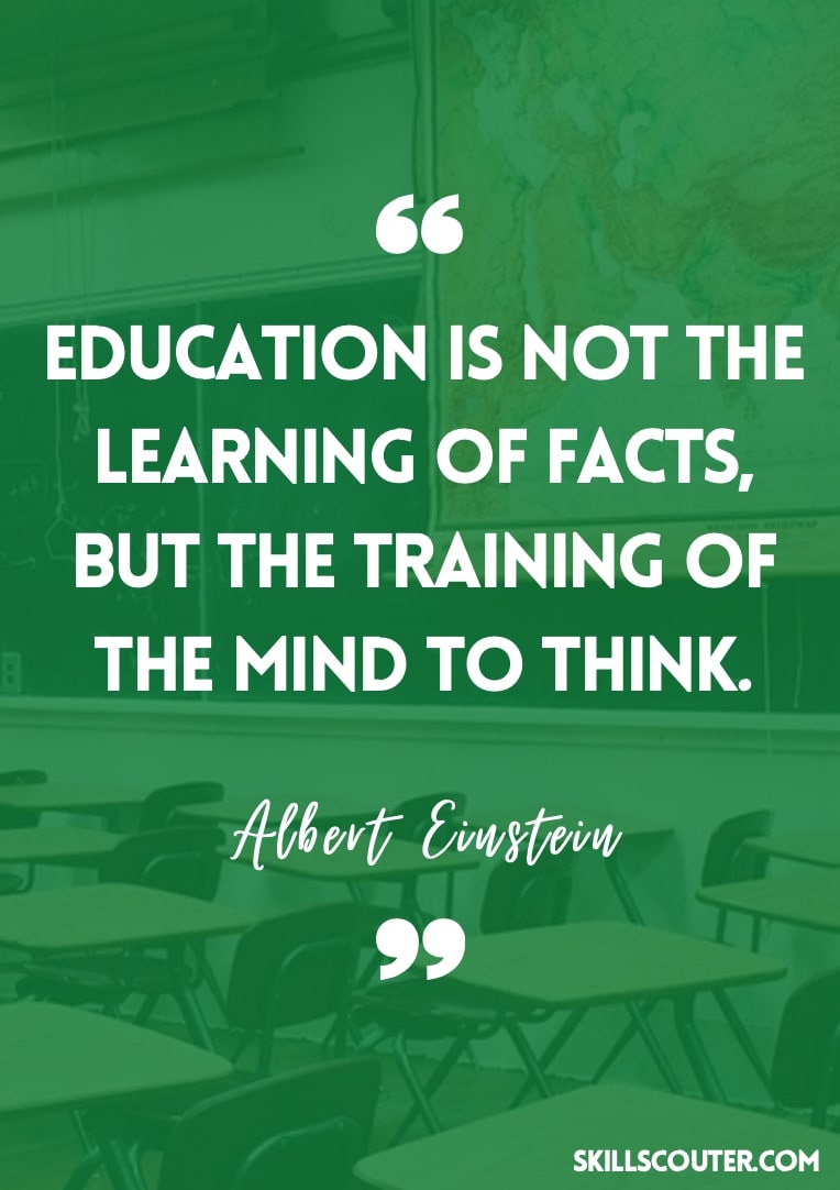  educația nu este învățarea faptelor, ci pregătirea minții pentru a gândi.