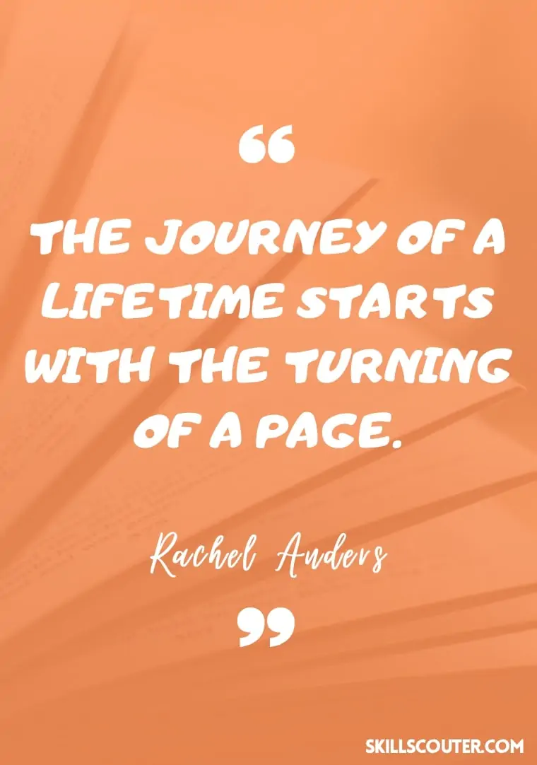 The journey of a lifetime starts with the turning of a page - Rachel Anders