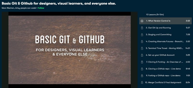 1. Basic Git & GitHub for Designers, Visual Learners, and Everyone Else. (Skillshare)