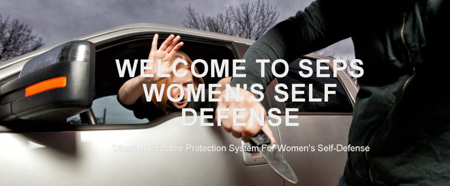 Situation Effective Protection System for Women’s Self Defense (SEPS) Online Self Defense Class