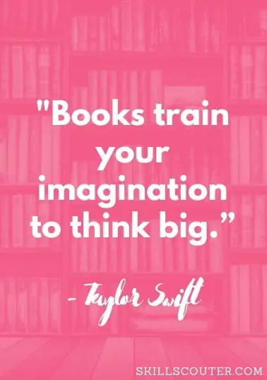 Books train your imagination to think big Taylor Swift quote